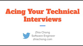 How to Ace The Technical Coding Interviews - Microsoft, Google, Facebook, Amazon by Zhia Chong