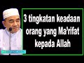 3 tingkatan keadaan orang yang Ma’rifat kepada Allah