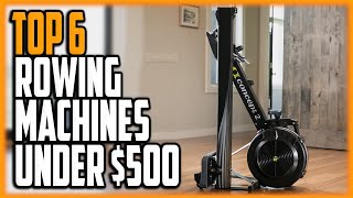 Best Rowing Machine Under 500 Dollars in 2020 - Top 6 Best Budget Rowing Machine Review