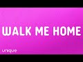 P!nk - Walk Me Home (Lyrics)