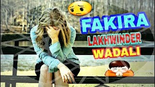 Lakhwinder wadali (FAKIRA) # LETEST SONG PUNJABI》2018》