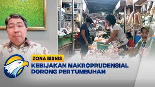 [FULL ] Kebijakan Makroprudensial Dorong Pertumbuhan