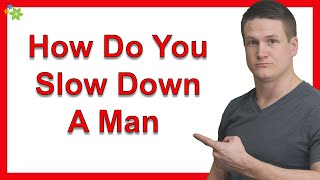 How Do You Slow Down A Man That Is Too Eager To Keep In Touch Too Often For My Comfort?