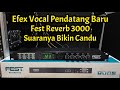 Efex Vocal Pendatang Baru FEST REVERB 3000 Suaranya Bikin Candu Gak Ada Obat