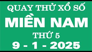 Quay thử xổ số miền Nam ngày 9 tháng 1 - Quay thử XSMN 9/1 - XSMN - SXMN - KQXSMN