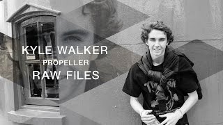 Kyle Walker's "Propeller" RAW FILES