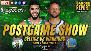 LIVE Garden Report: Celtics vs Warriors Game 1 NBA Finals Postgame Show
