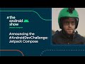 Announcing the #AndroidDevChallenge: Jetpack Compose