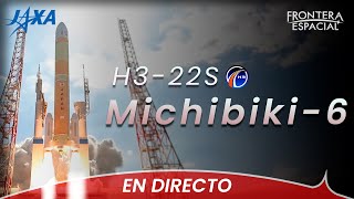 🔴 En vivo: Lanzamiento de la misión MICHIBIKI-6 en un cohete H3-22S