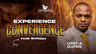 EXPERIENCE CONVERGENCE  || WITH LUCKY A. OLUFEMI || 20TH OCTOBER 2024.