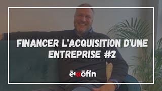 Comment financer l'achat d'une entreprise ?