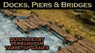 Ep.101: Docks Piers \u0026 Bridges (quick \u0026 easy terrain for D\u0026D)