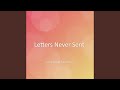Letters Never Sent