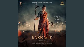 Rakkayie - Title Teaser Theme (From “Rakkayie”)