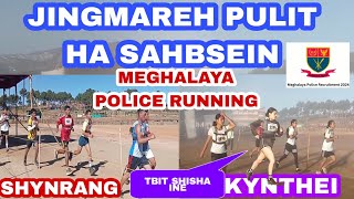 JINGMAREH PULIT HA SAHBSEIN |MEGHALAYA POLICE PET RUNNING AT SAHBSEIN | PHYSICAL EFFICIENCY TEST