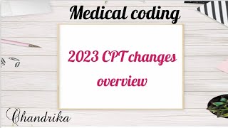 2023 CPT Changes|| MEDICAL CODING|| CPT| 2023 UPDATED CODES E/M and surgery part. overview cpt 2023