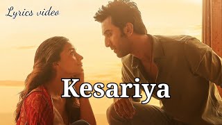 Kesariya (Lyrics)- Arijit Singh • Brahmastra |Lyrics zone|