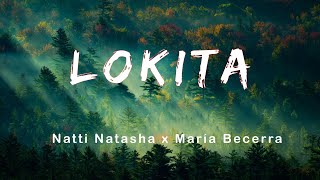 Natti Natasha x María Becerra - Lokita (Letra/lyric)
