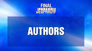 Authors | Final Jeopardy! | JEOPARDY!