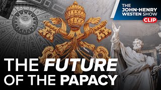 The Future of the Papacy | Will the Next Pope Restore Tradition?