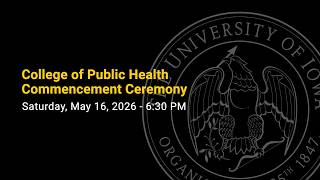 College of Public Health Commencement - May 16, 2026