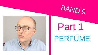 Improve your IELTS Speaking Part 1 Answers - PERFUME