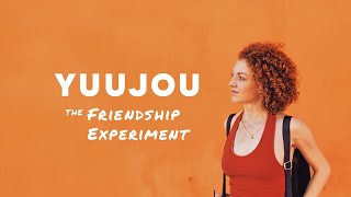 Yuujou The Friendship Experiment |🌎Travel | Full Documentary