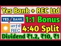 Yes Bank + REC Ltd • Stocks Declared High Dividend, Bonus & Split With Ex Date's