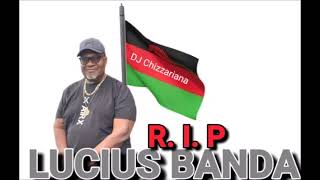 R. I. P LUCIUS BANDA MIXTAPE - DJ Chizzariana