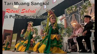 Tari Muang Sangkal, Ritual Sakral di Pesta Pernikahan