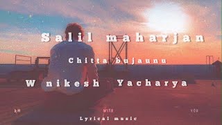 Salil Maharjan - Chitta Bujhaunu w Nikesh Y. Acharya (OFFICIAL LYRIC VIDEO) lyrical music