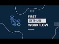 GitHub Actions - Create a Simple GitHub Workflow