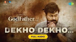 Dekho Dekho - Full Audio | God Father | Megastar Chiranjeevi | Nayanthara | Thaman S | Mohan Raja