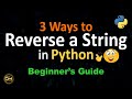 Master Reversing Strings In Python With This Simple Tutorial!