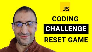 50- Coding Challenge Reset The Game - The DOM Manipulation In JavaScript - JavaScript Tutorial