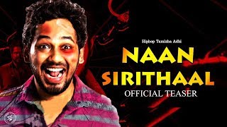 Naan Sirithaal Official Teaser | Hiphop Tamizha | Avni Production | Jai Tamil Entertainment