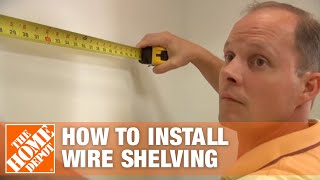 How To Install Wire Shelving | The Home Depot