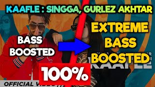Kaafle : Singga Bass Boosted | Bass Boosted Songs Singga |Bass Boosted Punjabi Songs @timesmusicindia