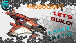 ROBOCRAFT [Let's Build!] Lance Bartle [Battle Gunship]