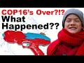 COP16 is OVER! What happened?!