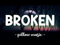 Broken - Secondhand Serenade (Lyrics) 🎵