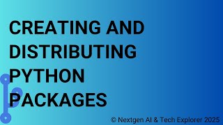 Creating and Distributing Python Packages