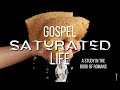 Gospel Saturated Life - Romans 11:25-28 - Pastor Brent - 11/3/2024 - GCBC