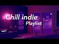 chill indie playlist //  [ indie india ]