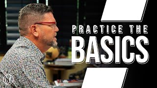 Practice The Basics | Andy Albright