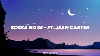 Cuco - Bossa No Se Ft. Jean Carter Lyrics