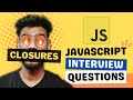 Javascript Interview Questions ( Closures ) - Lexical Scope, Output based Questions, Polyfills