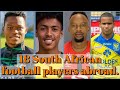 18 South African soccer players who plays abroad.