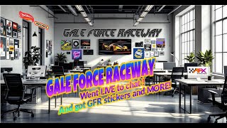 Gale Force Raceway is LIVE and chattin! Just getting your stickers …