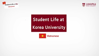 [고려대학교 KTN] Student Life at Korea University (Vietnamese)